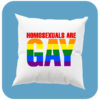 Poduszka Homosexuals Are Gay